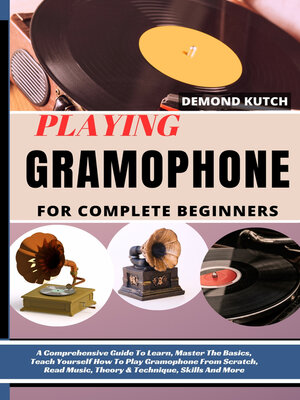 cover image of Playing Gramophone For Complete Beginners